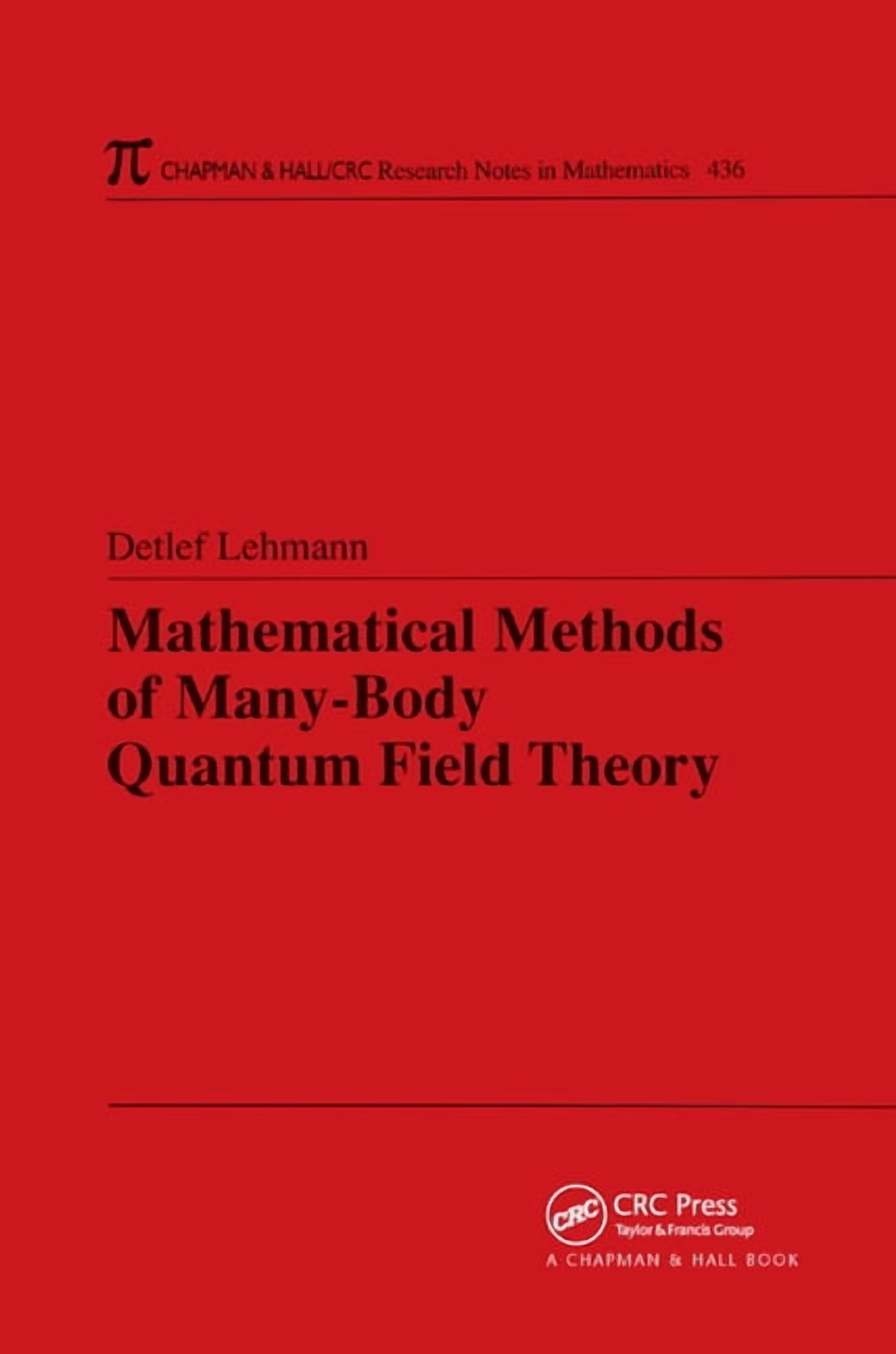 Chapman & Hall/CRC Research Notes in Mat Mathematical Methods of Many-Body Quantum Field Theory, (Paperback)