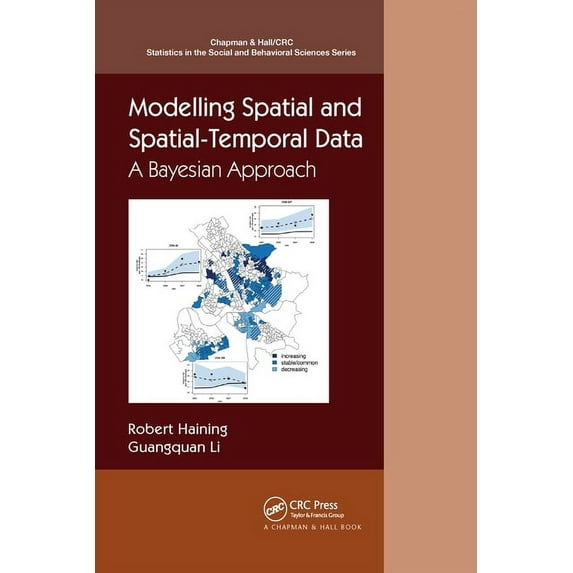 Chapman & Hall/CRC Statistics in the Soc Modelling Spatial and Spatial-Temporal Data: A Bayesian Approach, (Paperback)