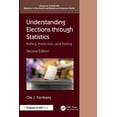 thumbnail image 1 of Chapman & Hall/CRC Statistics in the Soc Understanding Elections through Statistics: Polling, Prediction, and Testing, (Paperback), 1 of 1