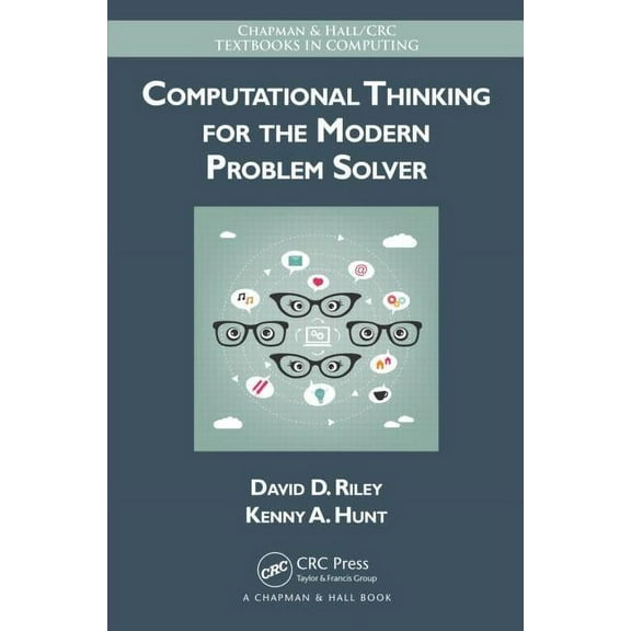 Chapman & Hall/CRC Textbooks in Computin Computational Thinking for the Modern Problem Solver, (Hardcover)