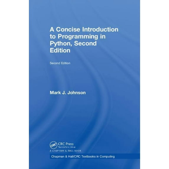 Chapman & Hall/CRC Textbooks in Computin A Concise Introduction to Programming in Python, (Hardcover)