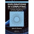 thumbnail image 1 of Chapman & Hall/CRC Textbooks in Computing: Explorations in Computing: An Introduction to Computer Science and Python Programming (Hardcover), 1 of 1