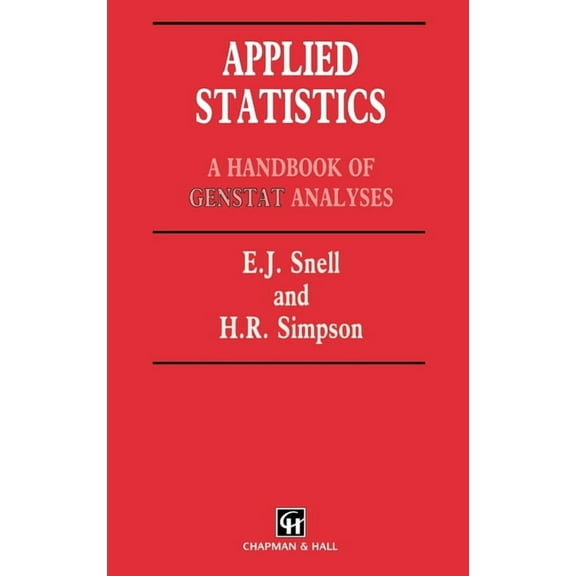 Chapman & Hall/CRC Texts in Statistical Applied Statistics: Handbook of GENSTAT Analysis, (Hardcover)