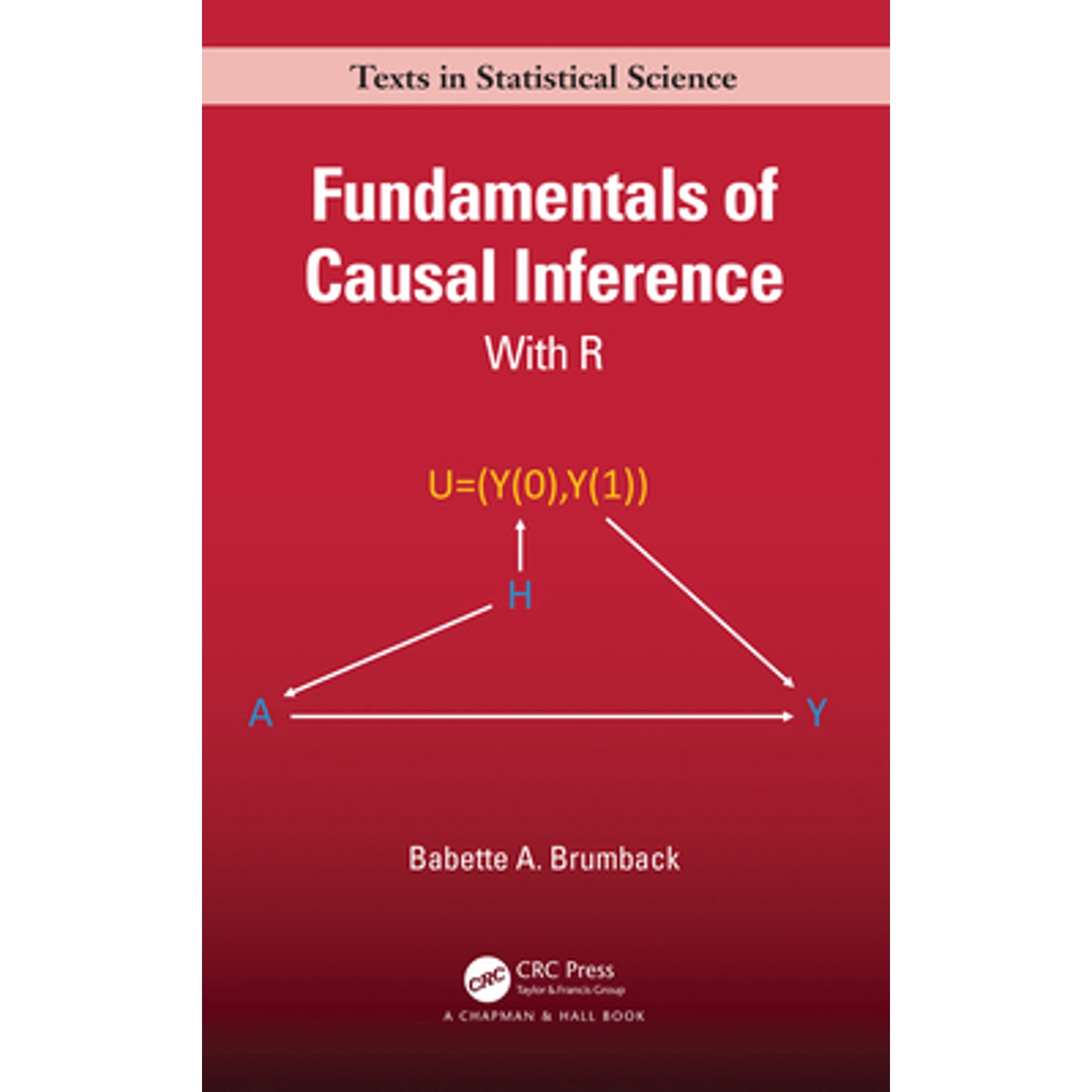Pre-Owned Fundamentals of Causal Inference (Chapman & Hall/CRC Texts in ...