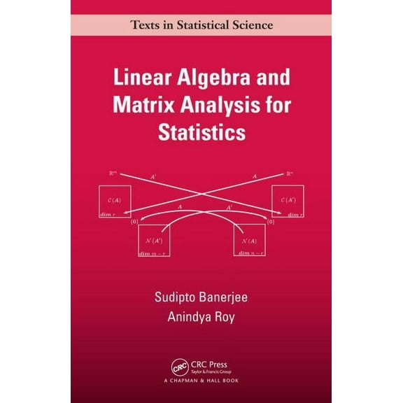 Chapman & Hall/CRC Texts in Statistical Linear Algebra and Matrix Analysis for Statistics, (Hardcover)