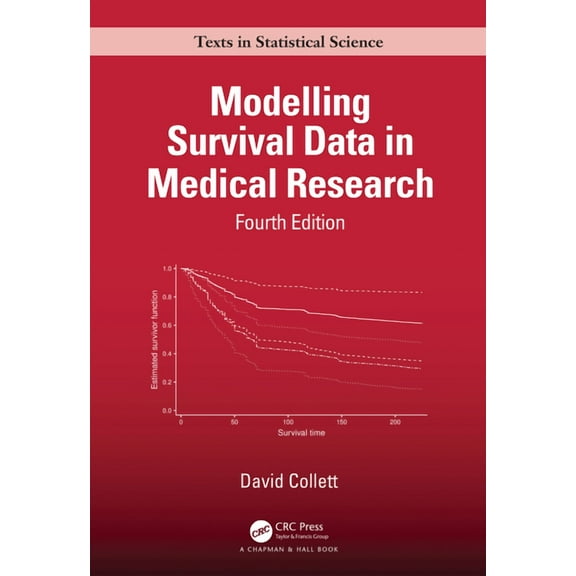 Chapman & Hall/CRC Texts in Statistical Modelling Survival Data in Medical Research, (Hardcover)