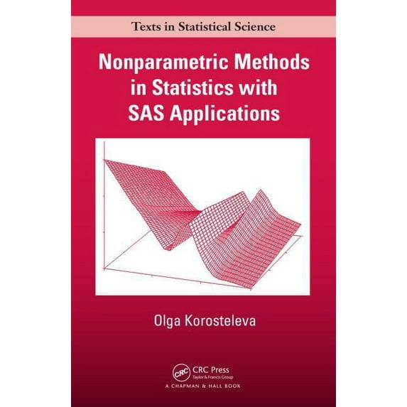 Chapman & Hall/CRC Texts in Statistical Nonparametric Methods in Statistics with SAS Applications, (Paperback)