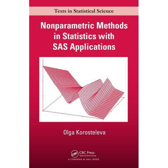 Chapman & Hall/CRC Texts in Statistical Nonparametric Methods in Statistics with SAS Applications, (Paperback)