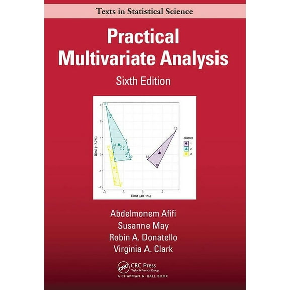 Chapman & Hall/CRC Texts in Statistical Practical Multivariate Analysis, (Paperback)