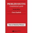 thumbnail image 1 of Chapman & Hall/CRC Texts in Statistical Problem Solving: A statistician's guide, Second edition, (Paperback), 1 of 1