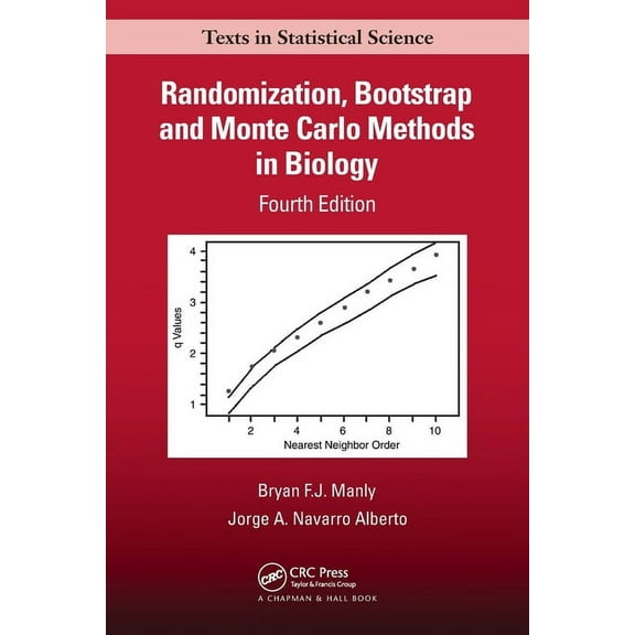 Chapman & Hall/CRC Texts in Statistical Randomization, Bootstrap and Monte Carlo Methods in Biology, (Paperback)