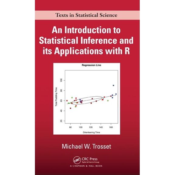 Chapman & Hall/CRC Texts in Statistical An Introduction to Statistical Inference and Its Applications with R, Book 81, (Hardcover)