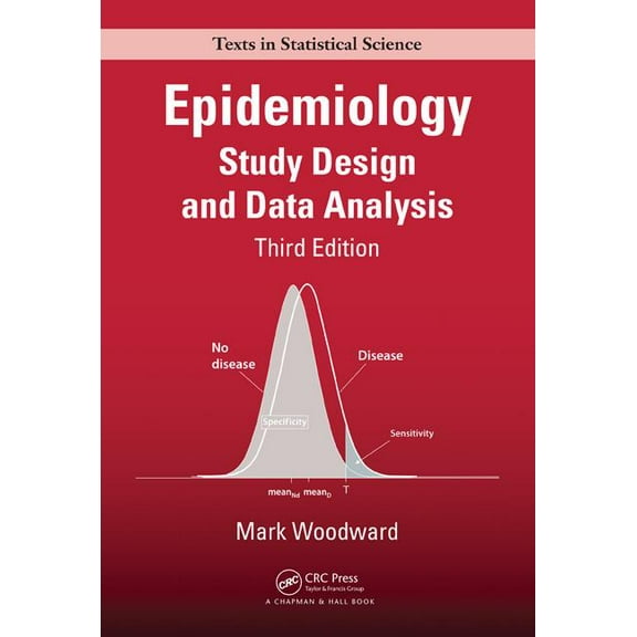 Chapman & Hall/CRC Texts in Statisti Epidemiology: Study Design and Data Analysis, Third Edition, (Hardcover)