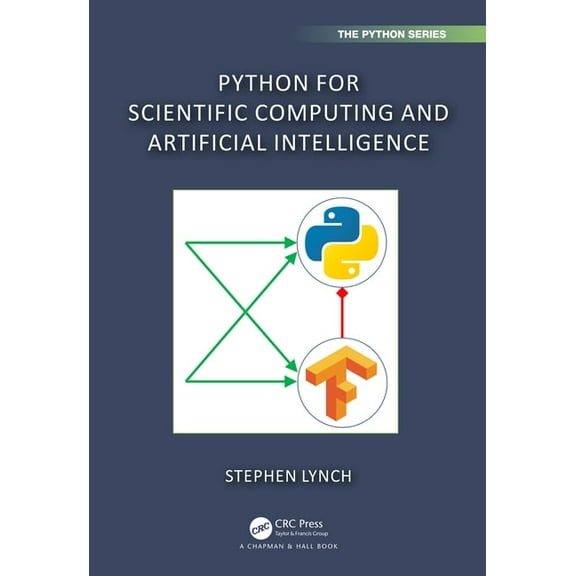 Chapman & Hall/CRC the Python Python for Scientific Computing and Artificial Intelligence, (Paperback)