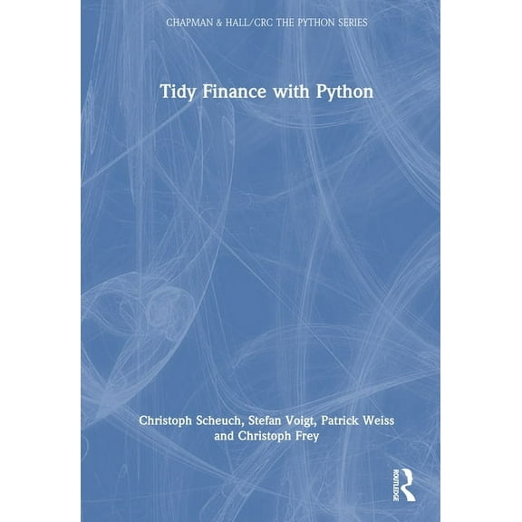 Chapman & Hall/CRC the Python Tidy Finance with Python, (Hardcover)