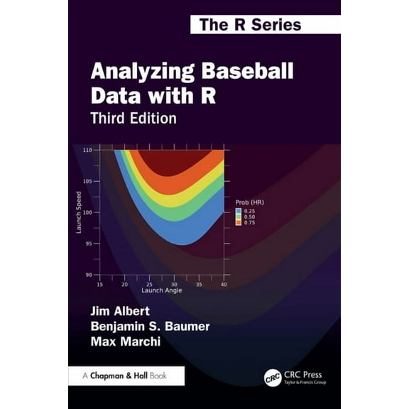 Chapman & Hall/CRC the R Analyzing Baseball Data with R, (Paperback)