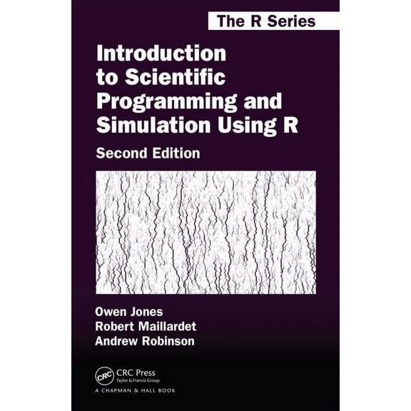 Chapman & Hall/CRC the R Introduction to Scientific Programming and Simulation Using R, (Hardcover)