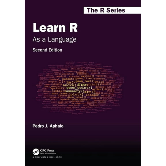 Chapman & Hall/CRC the R Learn R: As a Language, (Paperback)