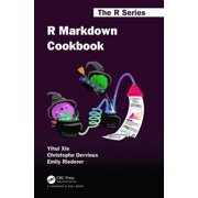 Chapman & Hall/CRC the R R Markdown Cookbook, Paperback