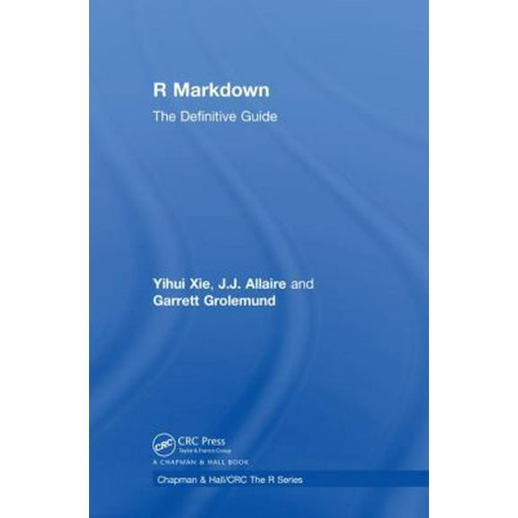 Pre-Owned R Markdown: The Definitive Guide (Hardcover) 1138359424 9781138359420