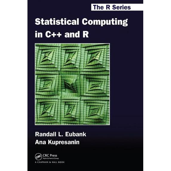 Chapman & Hall/CRC the R Statistical Computing in C++ and R, (Hardcover)