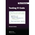 thumbnail image 1 of Chapman & Hall/CRC the R Testing R Code, (Paperback), 1 of 1
