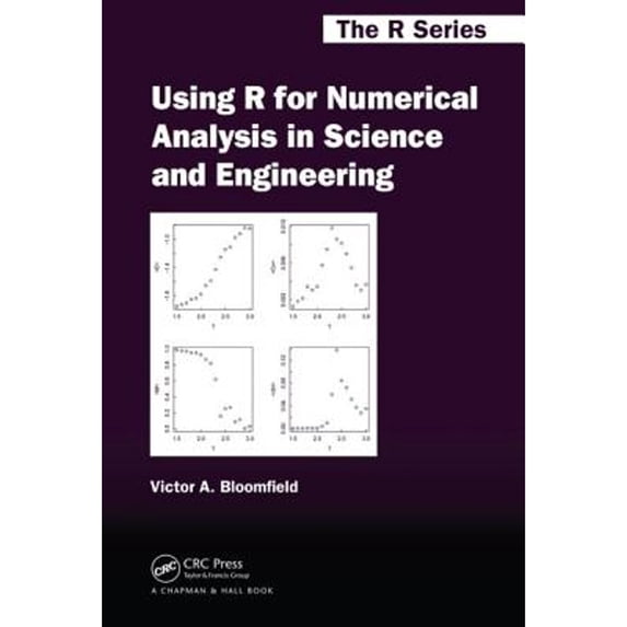 Pre-Owned Using R for Numerical Analysis in Science and Engineering (Chapman & Hall/CRC The R Series), 9781439884485, 143988448X, Hardcover, 1 edition