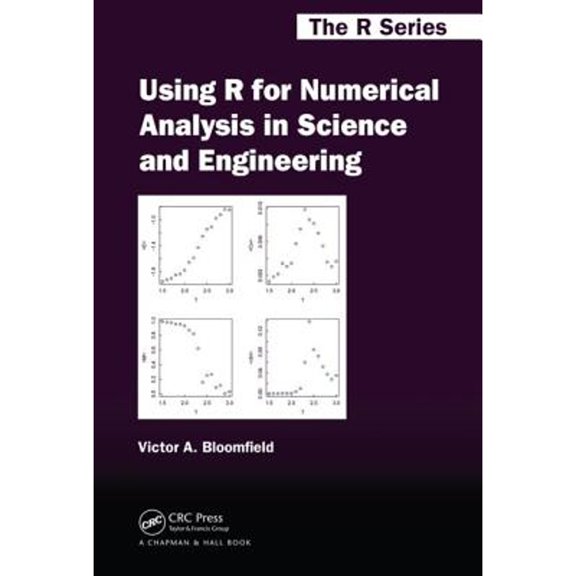Pre-Owned Using R for Numerical Analysis in Science and Engineering (Chapman & Hall/CRC The R Series), 9781439884485, 143988448X, Hardcover, 1 edition