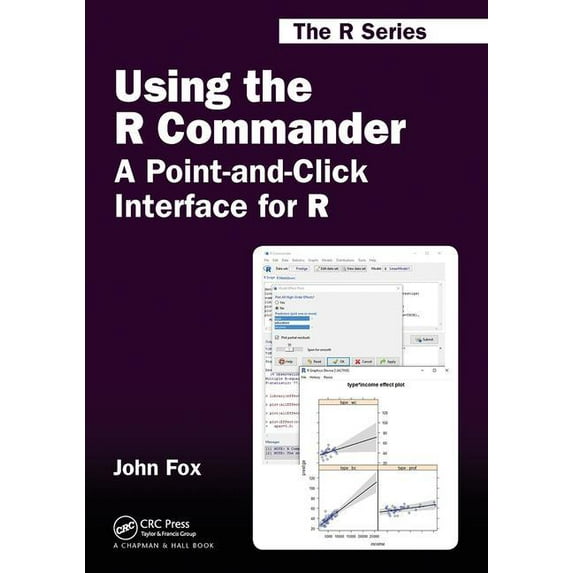 Chapman & Hall/CRC the R Using the R Commander: A Point-and-Click Interface for R, (Paperback)