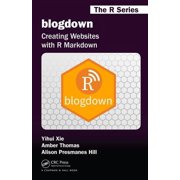 Chapman & Hall/CRC the R blogdown Creating Websites with R Markdown, Paperback