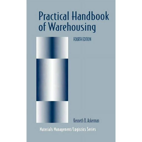 Chapman & Hall Materials Management/Logi Practical Handbook of Warehousing, (Hardcover)