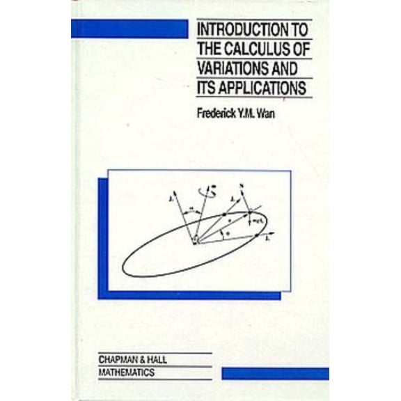 Chapman & Hall Mathematics Introduction To The Calculus of Variations And Its Applications, (Hardcover)
