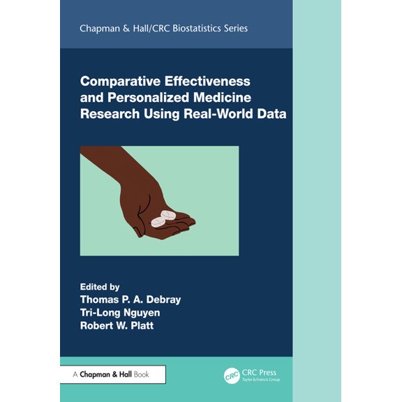 Chapman & Hall/CRC Biostatistics Comparative Effectiveness and Personalized Medicine Research Using Real-World Data, (Hardcover)
