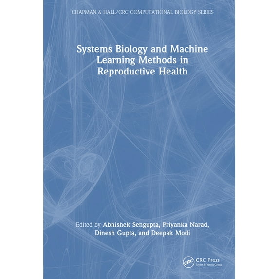 Chapman & Hall/CRC Computational Biology Systems Biology and Machine Learning Methods in Reproductive Health, (Hardcover)