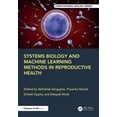 thumbnail image 1 of Chapman & Hall/CRC Computational Biology Systems Biology and Machine Learning Methods in Reproductive Health, (Paperback), 1 of 1