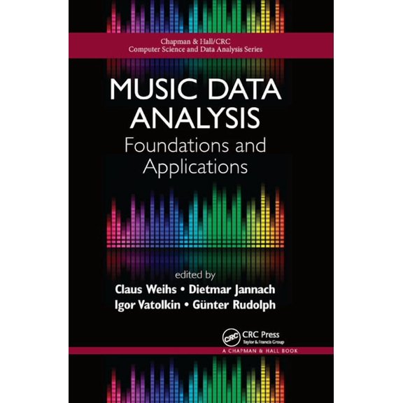 Chapman & Hall/CRC Computer Science & Da Music Data Analysis: Foundations and Applications, (Paperback)