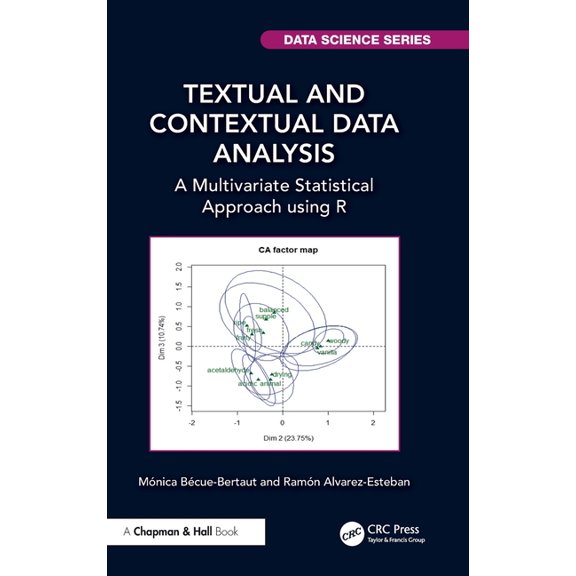Chapman & Hall/CRC Data Science Textual and Contextual Data Analysis: A Multivariate Statistical Approach using R, (Hardcover)