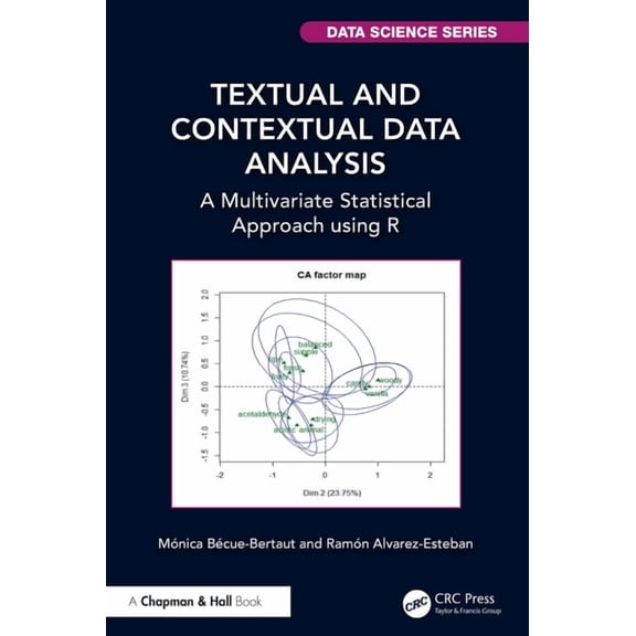 Chapman & Hall/CRC Data Science Textual and Contextual Data Analysis: A Multivariate Statistical Approach using R, (Hardcover)