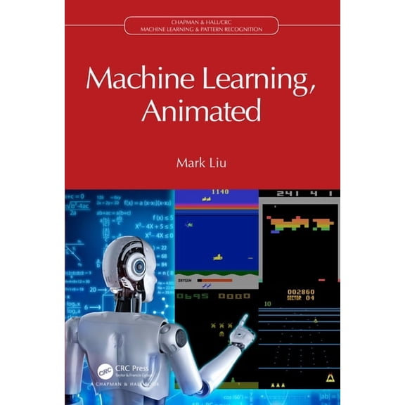 Chapman & Hall/CRC Machine Learning Machine Learning, Animated, (Paperback)