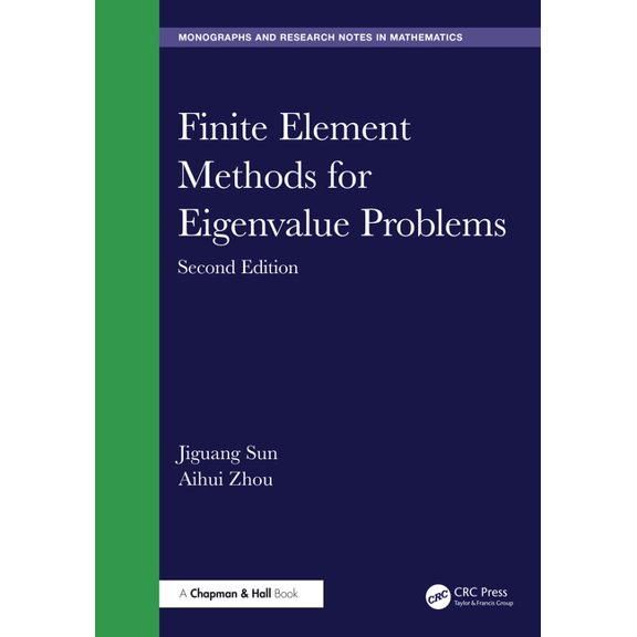 Chapman & Hall/CRC Monographs and Resear Finite Element Methods for Eigenvalue Problems, (Hardcover)