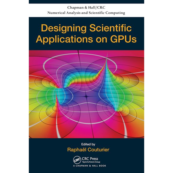 Chapman & Hall/CRC Numerical Analysis an Designing Scientific Applications on Gpus, (Paperback)