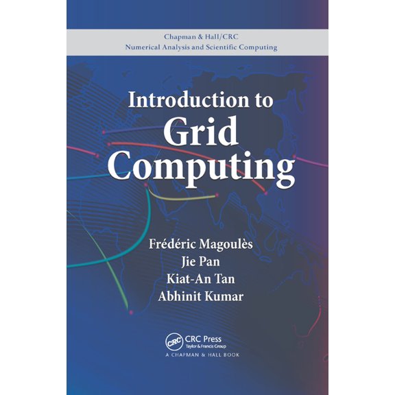 Chapman & Hall/CRC Numerical Analysis an Introduction to Grid Computing, (Paperback)