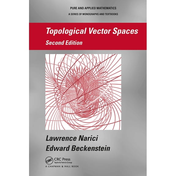 Chapman & Hall/CRC Pure and Applied Math Topological Vector Spaces, (Paperback)