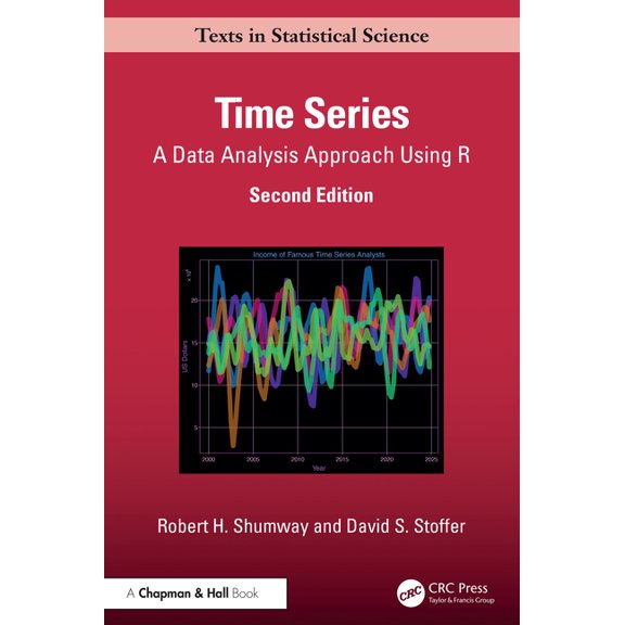 Chapman & Hall/CRC Texts in Statisti Time Series: A Data Analysis Approach Using R, (Paperback)