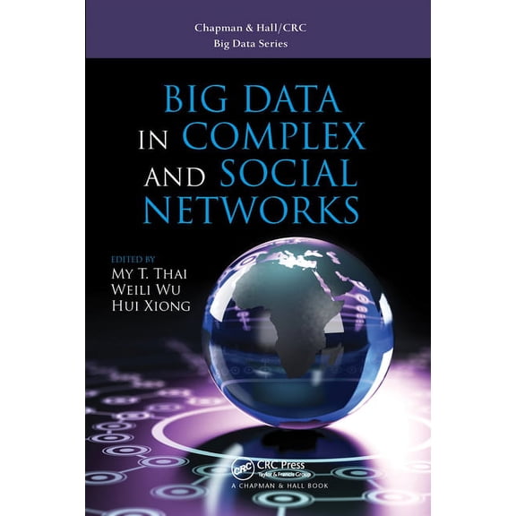 Chapman & Hall/CRC Big Data Big Data in Complex and Social Networks, (Paperback)