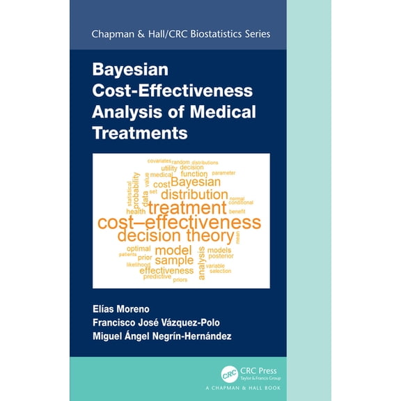 Chapman & Hall/CRC Biostatistics Bayesian Cost-Effectiveness Analysis of Medical Treatments, (Paperback)