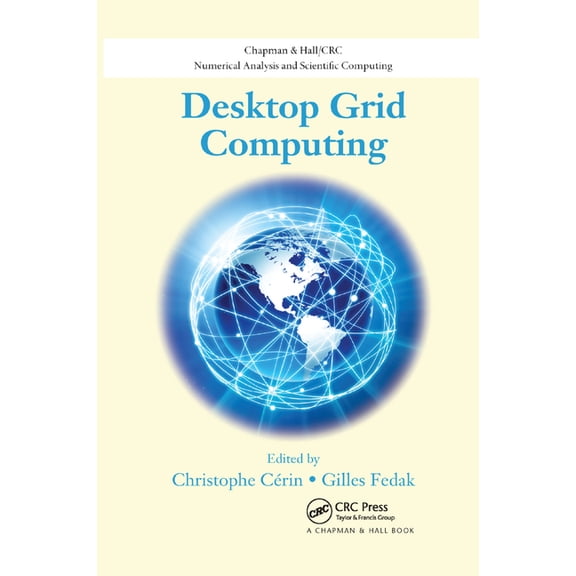 Chapman & Hall/CRC Numerical Analysi Desktop Grid Computing, (Paperback)