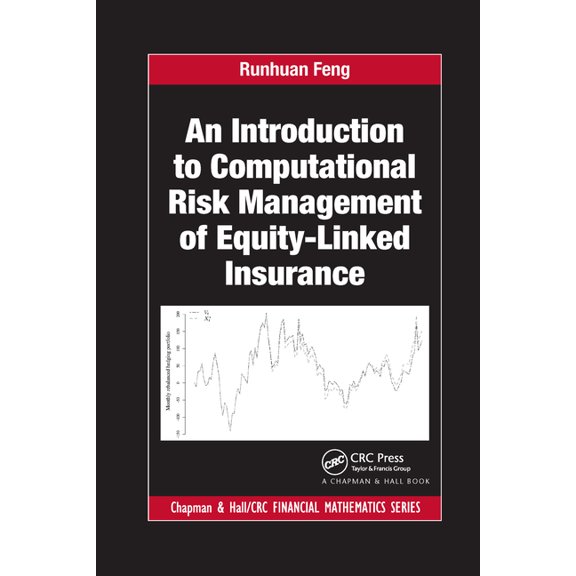 Chapman and Hall/CRC Financial Mathemati An Introduction to Computational Risk Management of Equity-Linked Insurance, (Paperback)