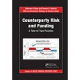 thumbnail image 1 of Chapman and Hall/CRC Financial Mathemati Counterparty Risk and Funding: A Tale of Two Puzzles, (Paperback), 1 of 1