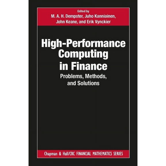 Chapman and Hall/CRC Financial Mathemati High-Performance Computing in Finance: Problems, Methods, and Solutions, (Hardcover)